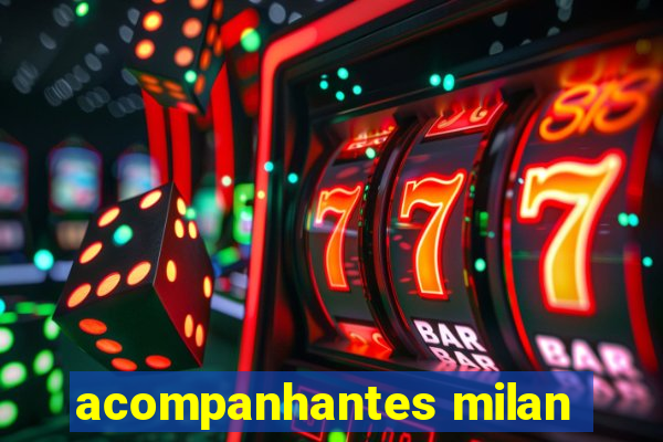 acompanhantes milan